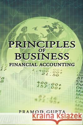 Principles of Business Financial Accounting Pramod Gupta 9781477267752 Authorhouse - książka