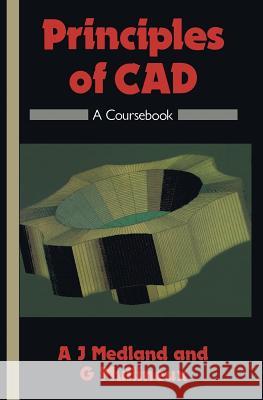 Principles of CAD: A Coursebook Medland, A. J. 9781850915348 Not Avail - książka