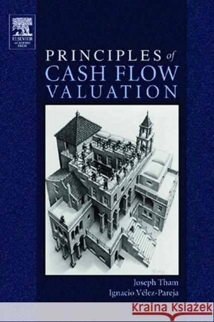 Principles of Cash Flow Valuation: An Integrated Market-Based Approach Tham, Joseph 9780126860405 Academic Press - książka