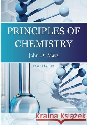 Principles of Chemistry John D. Mays 9780997284522 Centripetal Press - książka