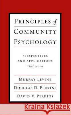 Principles of Community Psychology: Perspectives and Applications Murray Levine Douglas D. Perkins David V. Perkins 9780195144178 Oxford University Press - książka
