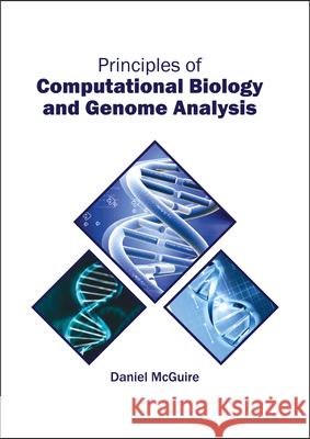 Principles of Computational Biology and Genome Analysis Daniel McGuire 9781682864074 Syrawood Publishing House - książka