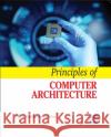Principles of Computer Architecture Fabio Guilherme Da Silva 9781779568823 Toronto Academic Press