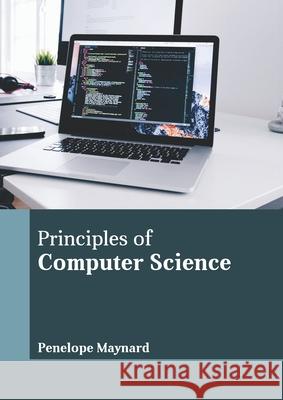 Principles of Computer Science Penelope Maynard 9781641726375 Larsen and Keller Education - książka