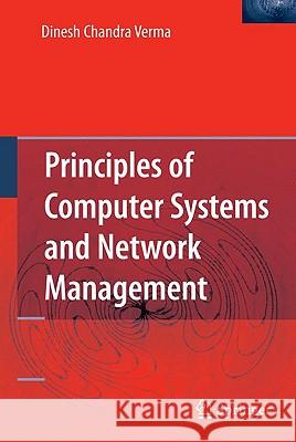 Principles of Computer Systems and Network Management Dinesh Chandra Verma 9780387890081 Springer - książka