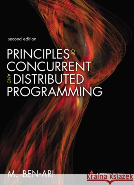Principles of Concurrent and Distributed Programming M Ben-Ari 9780321312839 Pearson Education (US) - książka