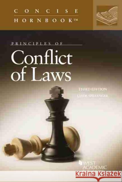 Principles of Conflict of Laws Clyde Spillenger 9781642420999 West Academic - książka