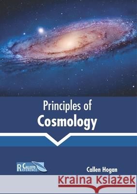 Principles of Cosmology Callen Hogan 9781641162302 Callisto Reference - książka