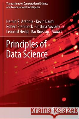 Principles of Data Science Hamid R. Arabnia Kevin Daimi Robert Stahlbock 9783030439835 Springer - książka