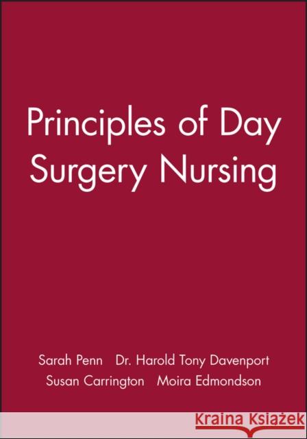 Principles of Day Surgery Nursing Sarah Penn Tony Davenport 9780632039739 Blackwell Science - książka