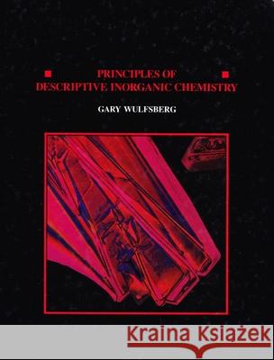 Principles of Descriptive Inorganic Chemistry (Revised) (Revised) Wulfsberg, Gary 9780935702668 University Science Books - książka