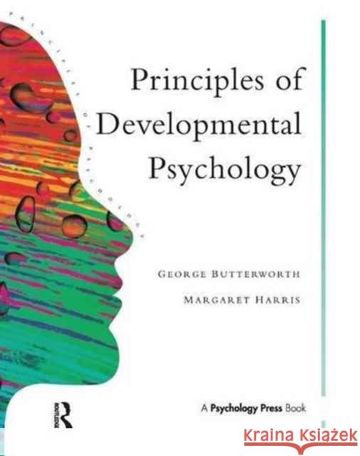 Principles of Developmental Psychology: An Introduction George Butterworth 9781138172500 Psychology Press - książka