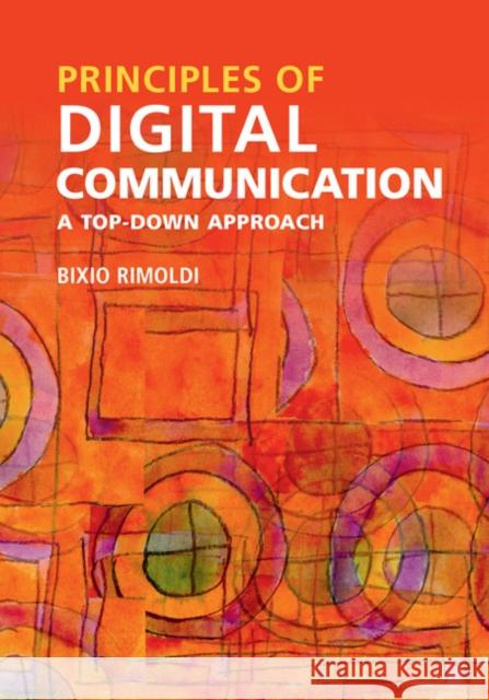 Principles of Digital Communication: A Top-Down Approach Bixio Rimoldi 9781107116450 CAMBRIDGE UNIVERSITY PRESS - książka