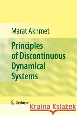 Principles of Discontinuous Dynamical Systems Marat Akhmet   9781489999566 Springer - książka