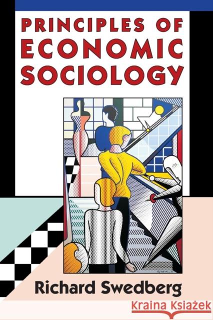 Principles of Economic Sociology Richard Swedberg 9780691130590 Princeton University Press - książka