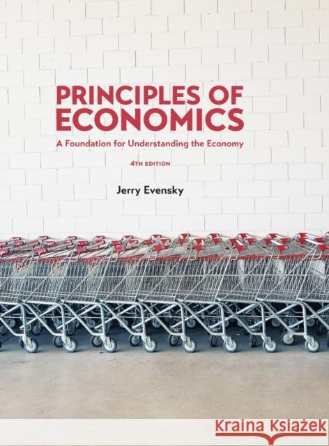 Principles of Economics: A Foundation for Understanding the Economy Jerry Evensky 9781678186883 Lulu.com - książka