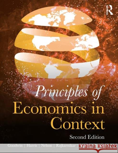 Principles of Economics in Context Neva Goodwin Jonathan M. Harris Julie A. Nelson 9781138344037 Routledge - książka