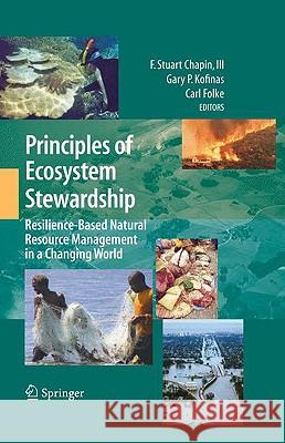 Principles of Ecosystem Stewardship: Resilience-Based Natural Resource Management in a Changing World Chapin III, F. Stuart 9780387730325 Springer - książka