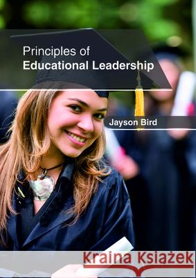 Principles of Educational Leadership Jayson Bird 9781632406491 Clanrye International - książka