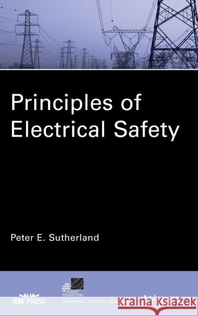 Principles of Electrical Safety Peter, Jr. Sutherland 9781118021941 IEEE Computer Society Press - książka