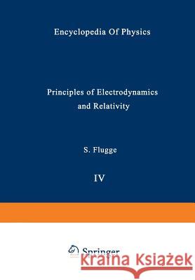 Principles of Electrodynamics and Relativity / Prinzipien Der Elektrodynamik Und Relativitätstheorie Flügge, S. 9783642459757 Springer - książka