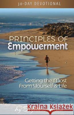 Principles of Empowerment Bryan Hudson 9781976379291 Createspace Independent Publishing Platform - książka