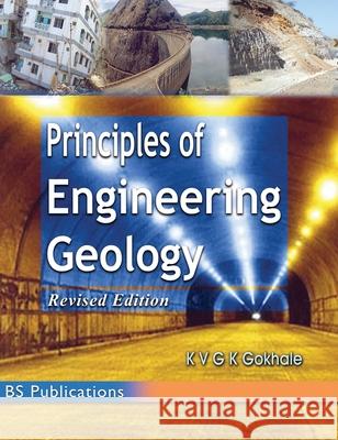 Principles of Engineering Geology Kvg K Gokhale 9789352300655 BS Publications - książka