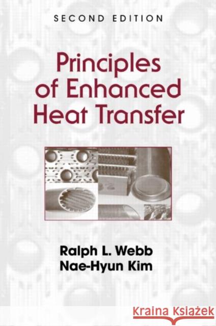 Principles of Enhanced Heat Transfer Ralph L. Webb Nae-Hyun Kim Webb L. Webb 9781591690146 Taylor & Francis Group - książka
