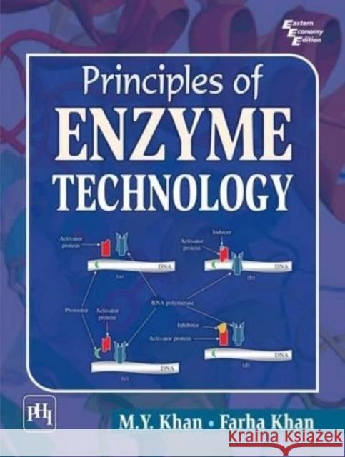 Principles of Enzyme Technology M. Y. Khan Farha Khan  9788120350410 PHI Learning - książka