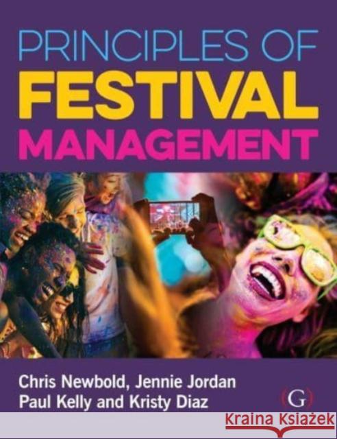 Principles of Festival Management Kristy (Freelance Writer and Communications Professional, UK) Diaz 9781911396826 Goodfellow Publishers Limited - książka