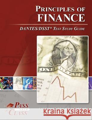 Principles of Finance DANTES / DSST Test Study Guide Passyourclass   9781614338376 Breely Crush - książka
