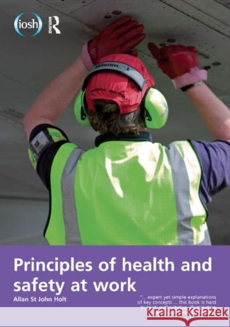 Principles of Health and Safety at Work Allan St John Holt 9781138855151 Taylor & Francis Ltd - książka