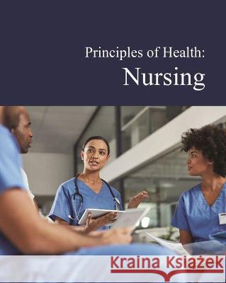 Principles of Health: Nursing: Print Purchase Includes Free Online Access Salem Press 9781642657685 Salem Press - książka