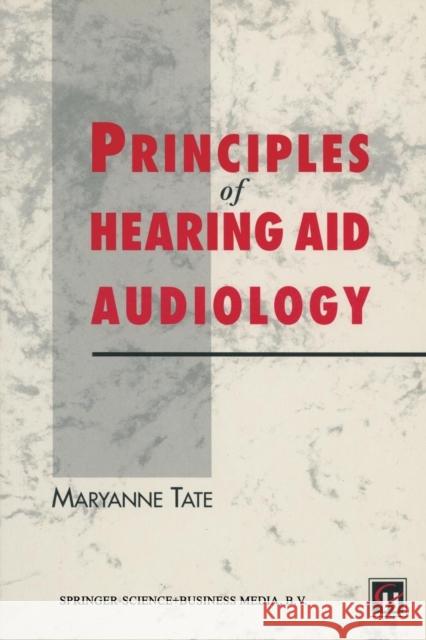 Principles of Hearing Aid Audiology Maryanne Tate 9780412490705 Springer - książka