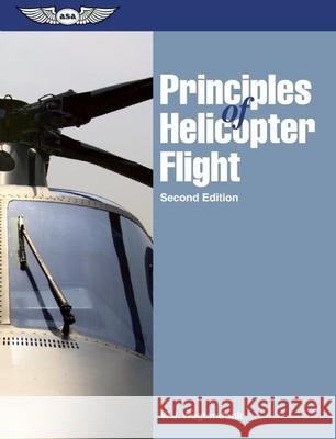 Principles of Helicopter Flight W. J. Wagtendonk 9781560276494 Aviation Supplies & Academics - książka