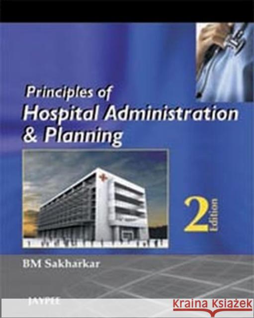 Principles of Hospital Administration and Planning BM Sakharkar 9788184486322  - książka