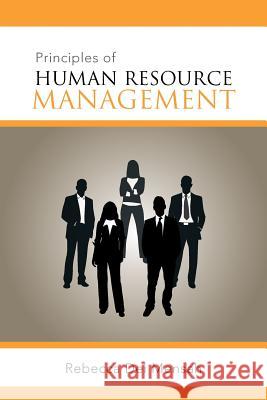 Principles of Human Resource Management Rebecca Dei Mensah 9781483694382 Xlibris Corporation - książka