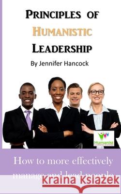 Principles of Humanistic Leadership Desiree Vogelpohl, Jennifer Hancock 9798685950857 Independently Published - książka