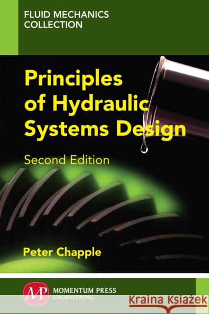 Principles of Hydraulic Systems Design, Second Edition Peter Chapple 9781606504529 Momentum Press - książka