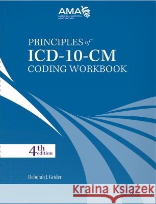 Principles of ICD-10 Coding Workbook American Medical Association 9781622025572 American Medical Association Press - książka