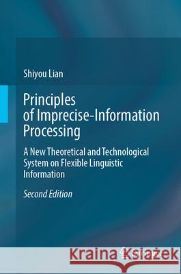 Principles of Imprecise-Information Processing Lian, Shiyou 9789819764242 Springer - książka