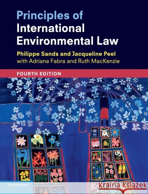 Principles of International Environmental Law Philippe Sands Jacqueline Peel Adriana Fabra 9781108431125 Cambridge University Press - książka