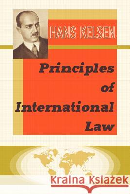 Principles of International Law Hans Kelsen 9781616193058 Lawbook Exchange, Ltd. - książka