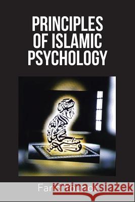 Principles of Islamic Psychology Farid Younos 9781524690649 Authorhouse - książka