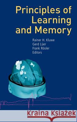 Principles of Learning and Memory Frank Rosler Gerd Luer Rainer H. Kluwe 9783764366995 Birkhauser - książka