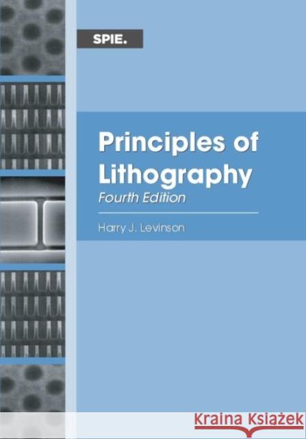 Principles of Lithography Harry J. Levinson   9781510627604 SPIE Press - książka