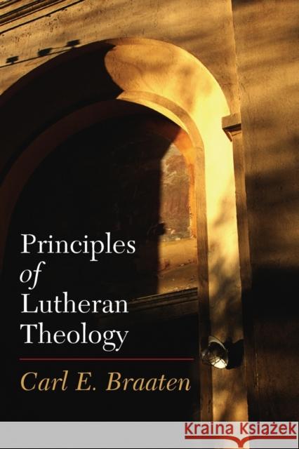 Principles of Lutheran Theology: Second Edition Braaten, Carl E. 9780800638351 Fortress Press - książka