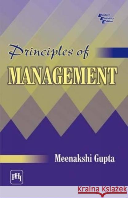 Principles of Management Meenakshi Gupta 9788120335271 Prentice-Hall of India Pvt.Ltd - książka