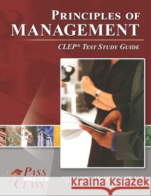 Principles of Management CLEP Test Study Guide Passyourclass 9781614336471 Breely Crush Publishing - książka