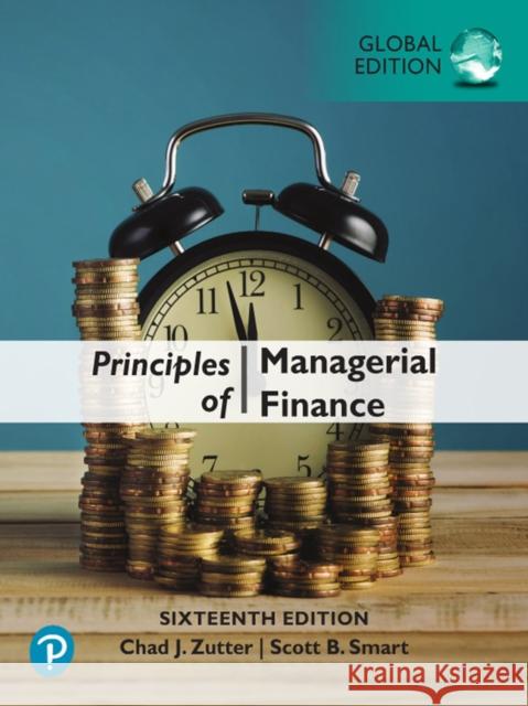 Principles of Managerial Finance, Global Edition Scott Smart 9781292400648 Pearson Education Limited - książka